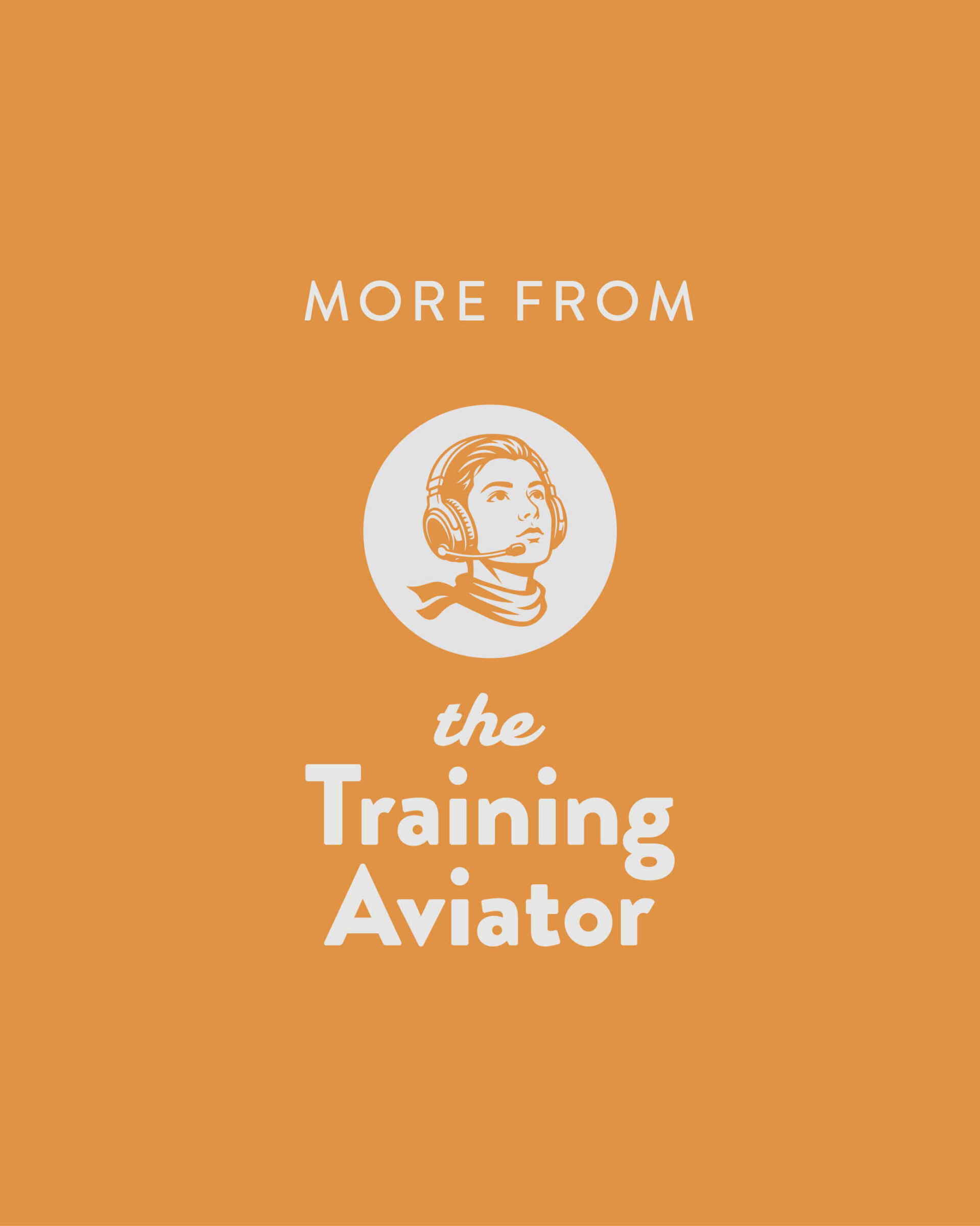 More from the Training Aviator